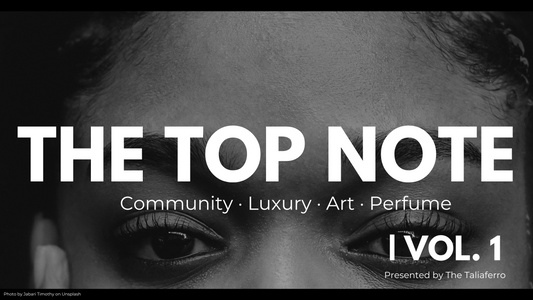 The Top Note | Vol. 1 — Where Fragrance Meets Story