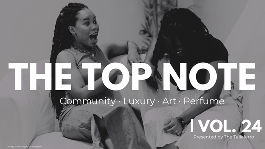 The Top Note | Vol. 24 — Scent, Sisterhood & The Wood