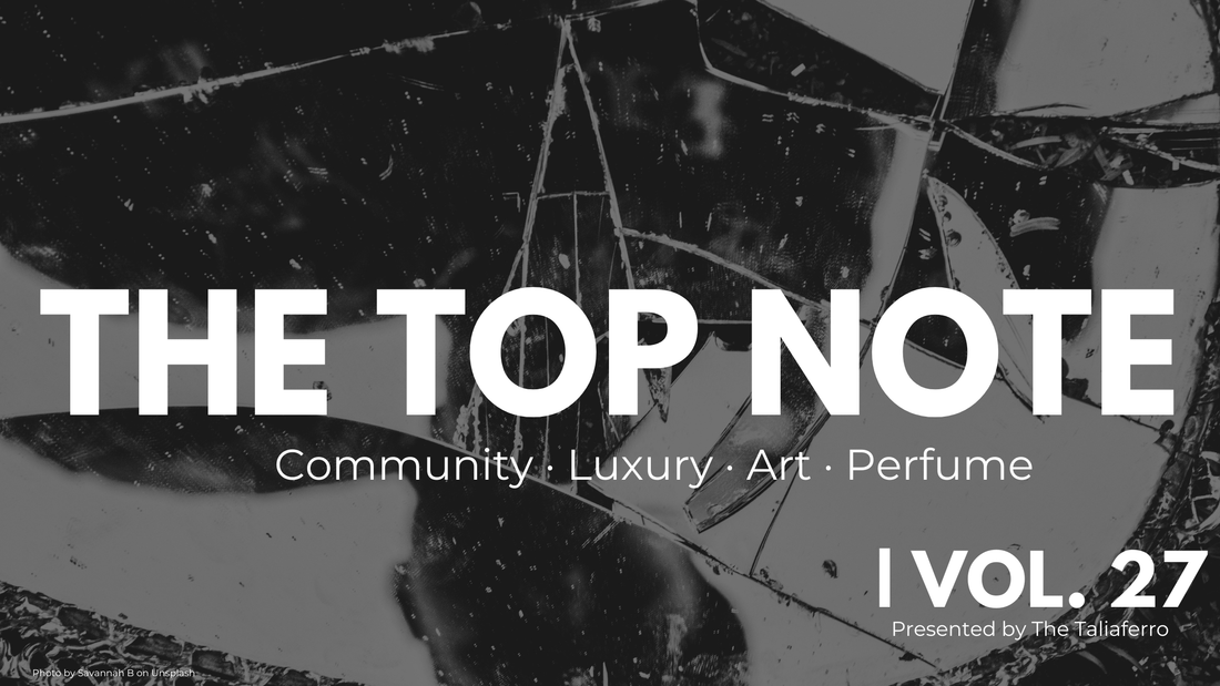 The Top Note | Vol. 27 — I Am a Perfumer